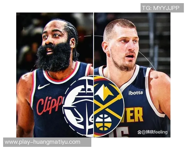 NBA快船与掘金激战正酣比分背后隐藏的精彩瞬间解析 NBA快船与掘金激战正酣比分背后隐藏的精彩瞬间解析